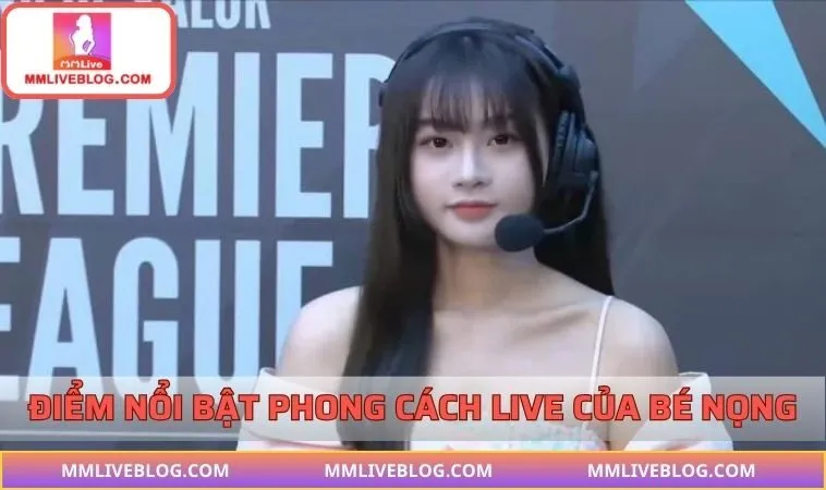 Điểm đặc biệt thu hút khán giả của streamer bé Nọng