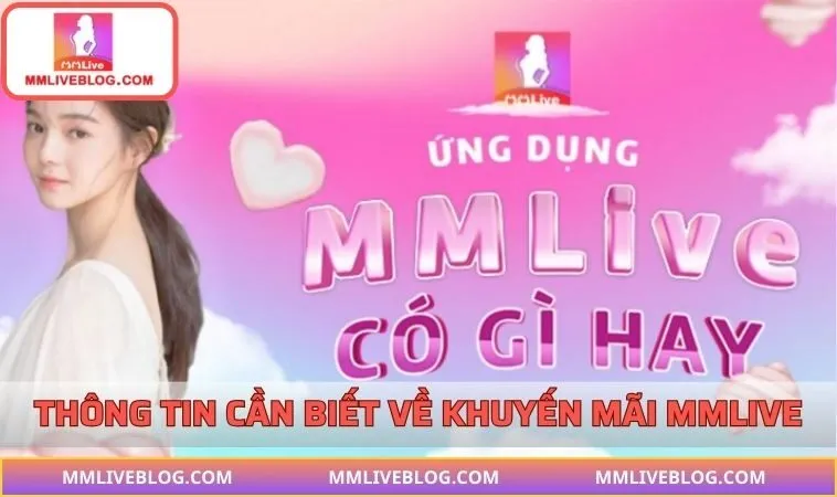Điều cơ bản cần biết về khuyến mãi MMLIVE