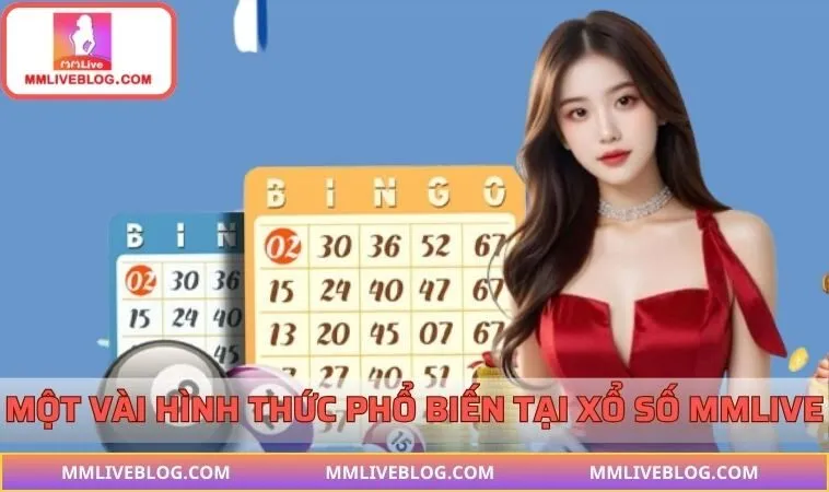 Một vài hình thức phổ biến tại Xổ Số MMLIVE