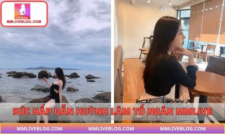 Sức hấp dẫn Huỳnh Lâm Tố Ngân MMLIVE