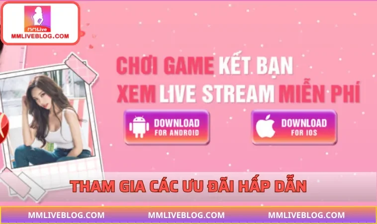 Tham gia nhiều ưu đãi hấp dẫn